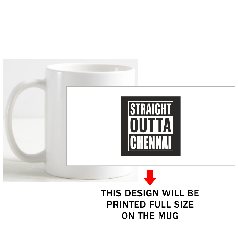 Straight Outta Chennai Coffee Mug image Straight Outta Chennai Coffee Mug image