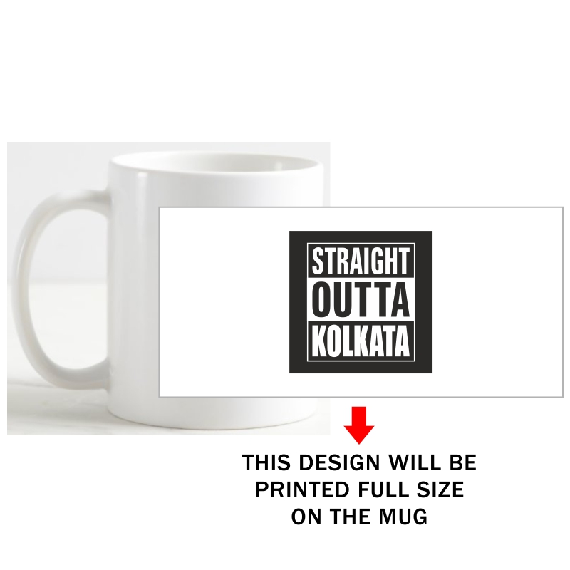 Straight Outta Kolkata Coffee Mug image Straight Outta Kolkata Coffee Mug image
