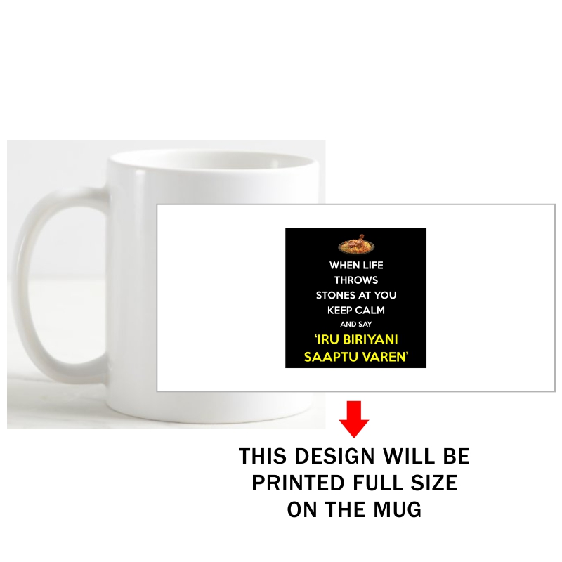 When Life Throws Stones At You Keep Calm And Say 'iru Biriyani Saaptu Varen' Coffee Mug image When Life Throws Stones At You Keep Calm And Say 'iru Biriyani Saaptu Varen' Coffee Mug image