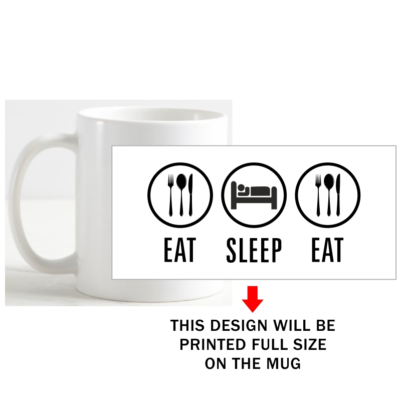 Eat Sleep Eat Coffee Mug image Eat Sleep Eat Coffee Mug image