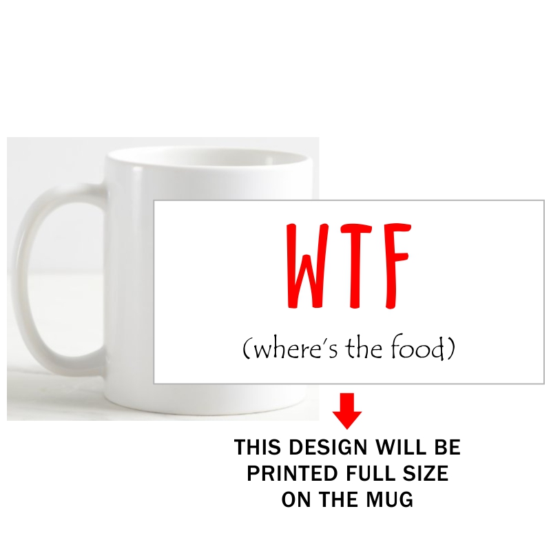 Wtf Where's The Food Coffee Mug image Wtf Where's The Food Coffee Mug image