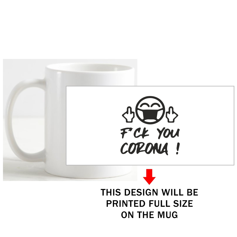 Middle Finger Fuck You Corona Coffee Mug image Middle Finger Fuck You Corona Coffee Mug image