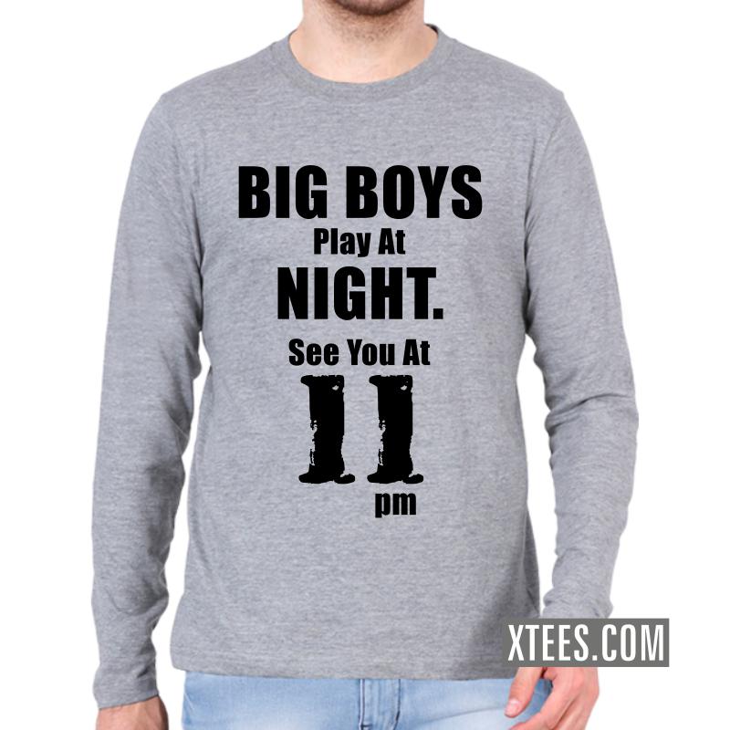 Big Boys Play At Night. See You At 11 Pm Funny Slogan Full Sleeve Full Sleeve T-Shirts image Big Boys Play At Night. See You At 11 Pm Funny Slogan Full Sleeve Full Sleeve T-Shirts image