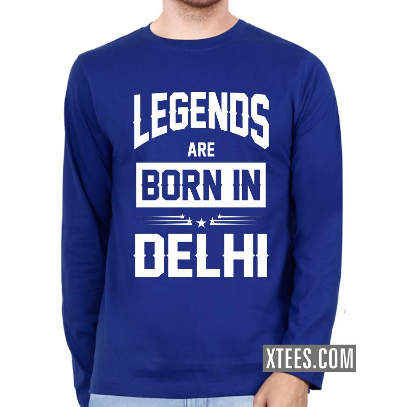 Legends Are Born In Delhi Full Sleeve T-Shirt image Legends Are Born In Delhi Full Sleeve T-Shirt image