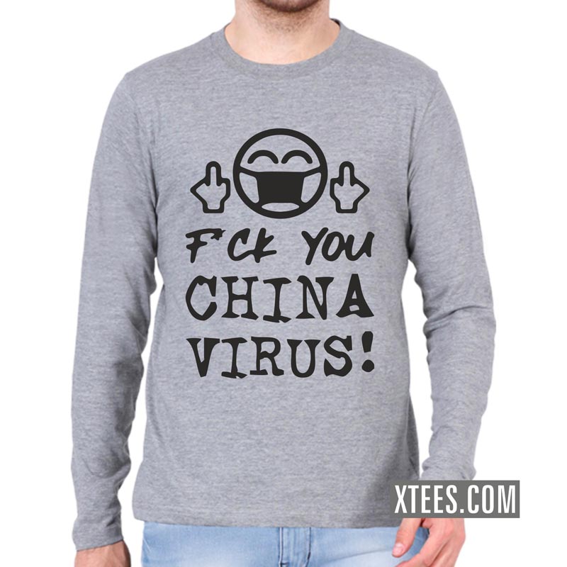 Fuck You China Virus Full Sleeve T-Shirt image Fuck You China Virus Full Sleeve T-Shirt image