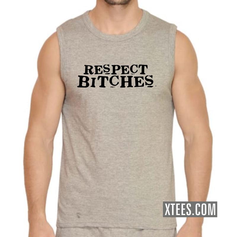 Respect Bitches Insulting Slogan Sleeveless Vests image Respect Bitches Insulting Slogan Sleeveless Vests image