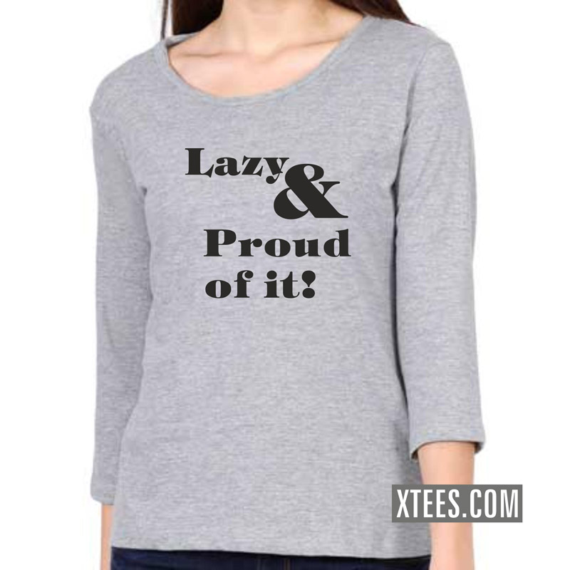 Lazy And Proud Of It Funny Slogan Women 3 4th Sleeve T-Shirt image Lazy And Proud Of It Funny Slogan Women 3 4th Sleeve T-Shirt image