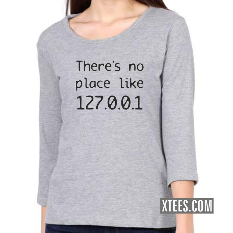 There's No Place Like 127.0.0.1 Geeks Slogan Women 3 4th Sleeve T-Shirt image There's No Place Like 127.0.0.1 Geeks Slogan Women 3 4th Sleeve T-Shirt image