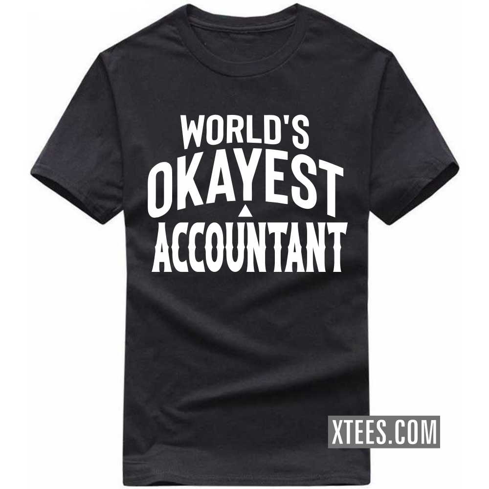 World's Okayest ACCOUNTANT Profession T-shirt image