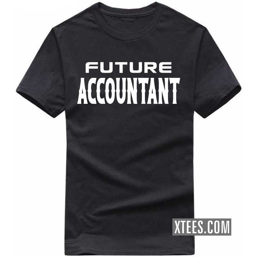 Future ACCOUNTANT Profession T-shirt image