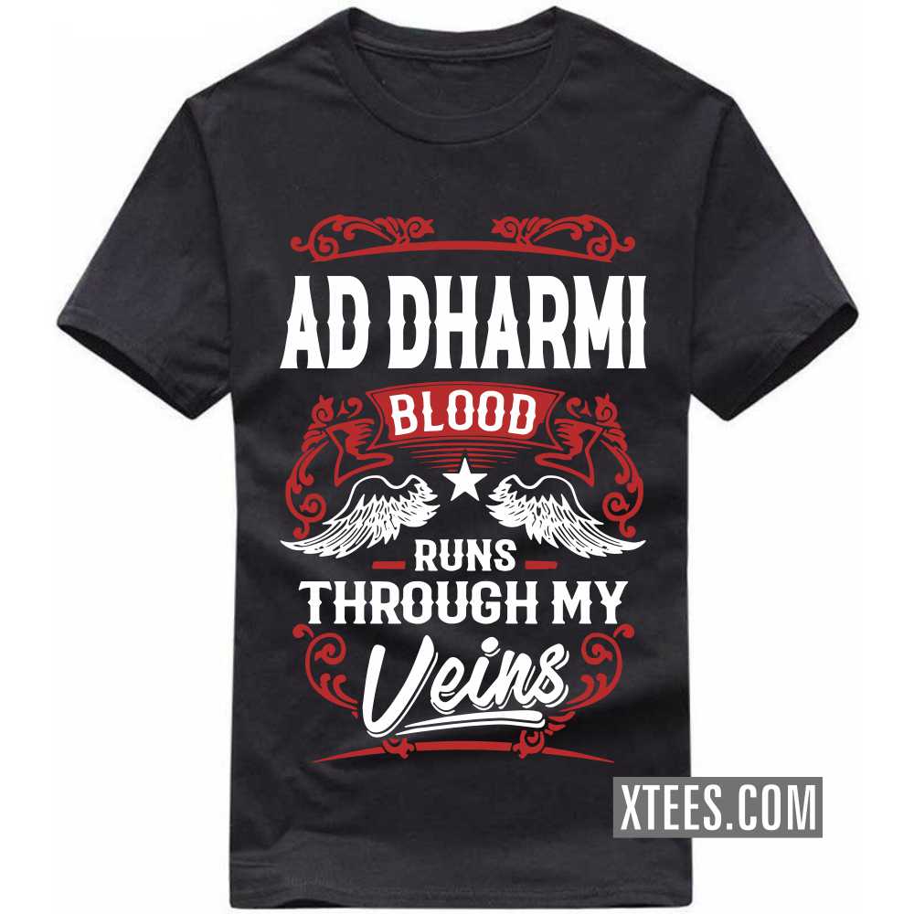 AD DHARMI Blood Runs Through My Veins Caste Name T-shirt image