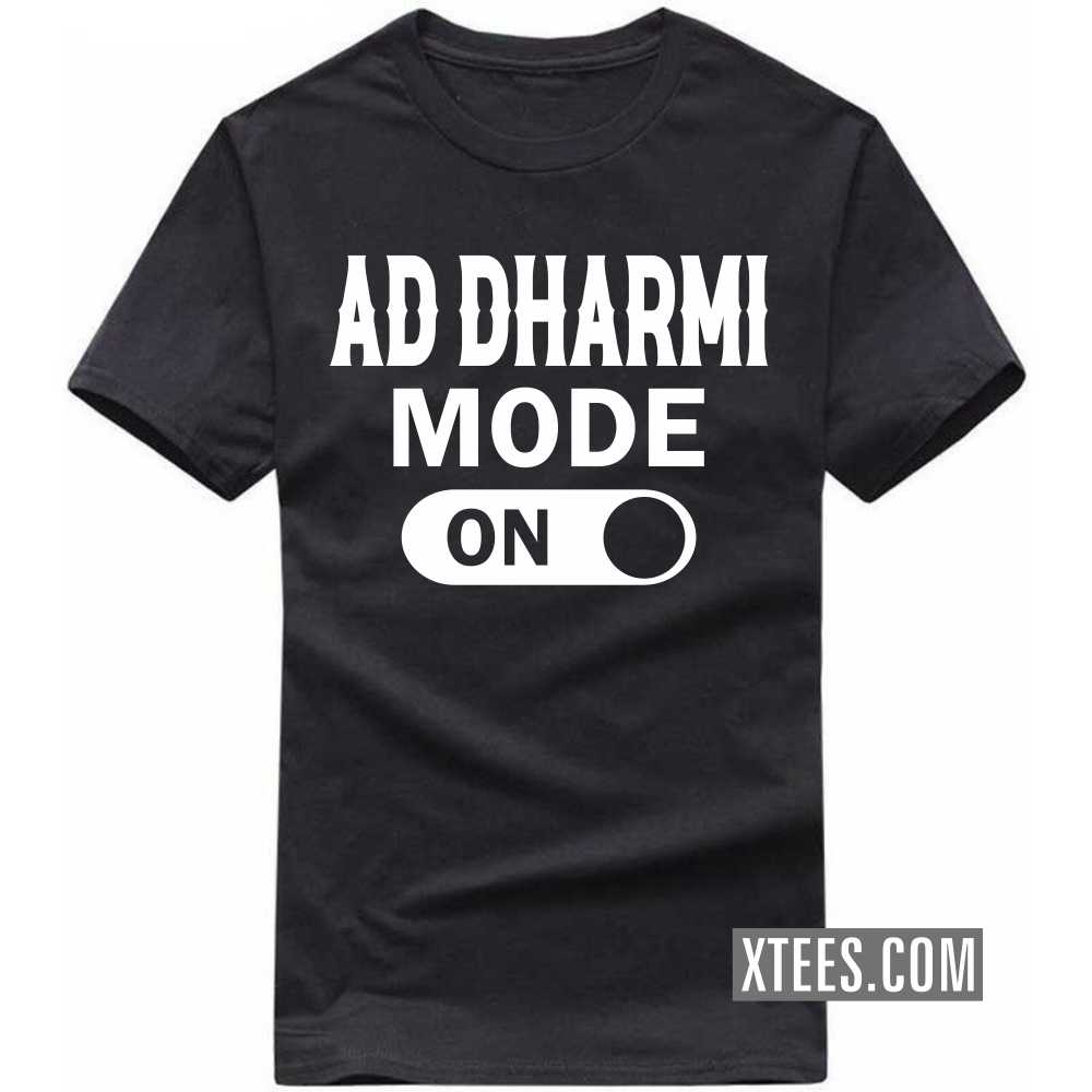 AD DHARMI Mode On Caste Name T-shirt image