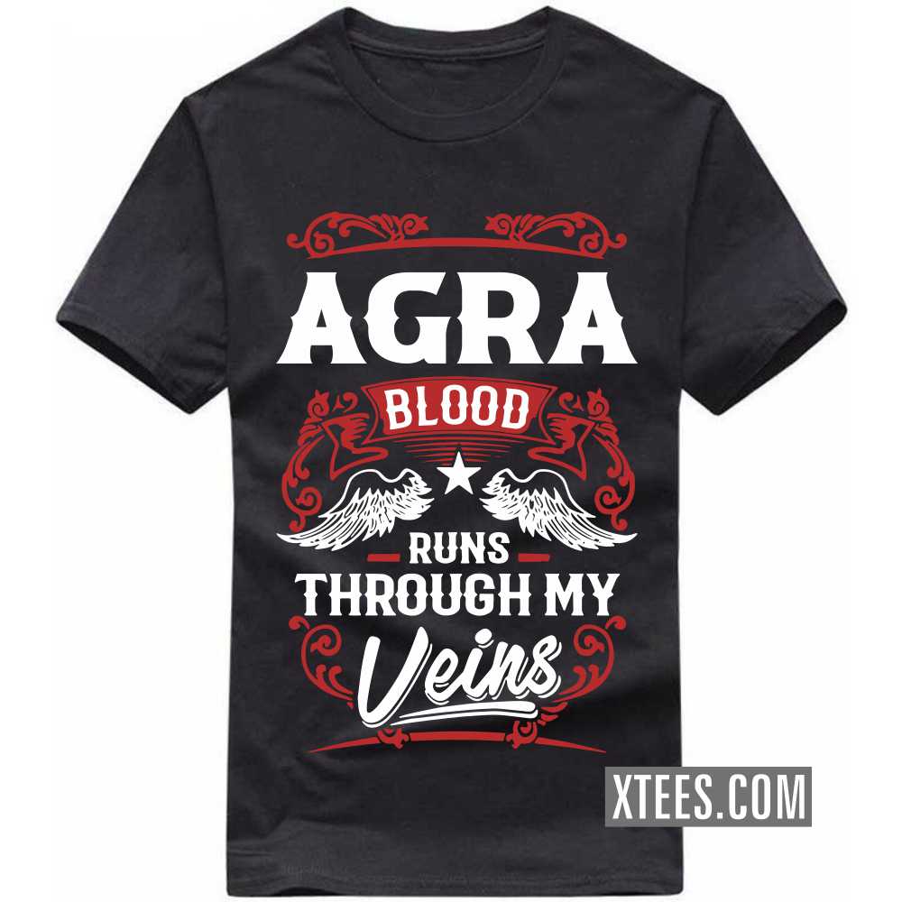 Agra Blood Runs Through My Veins India City T-shirt image
