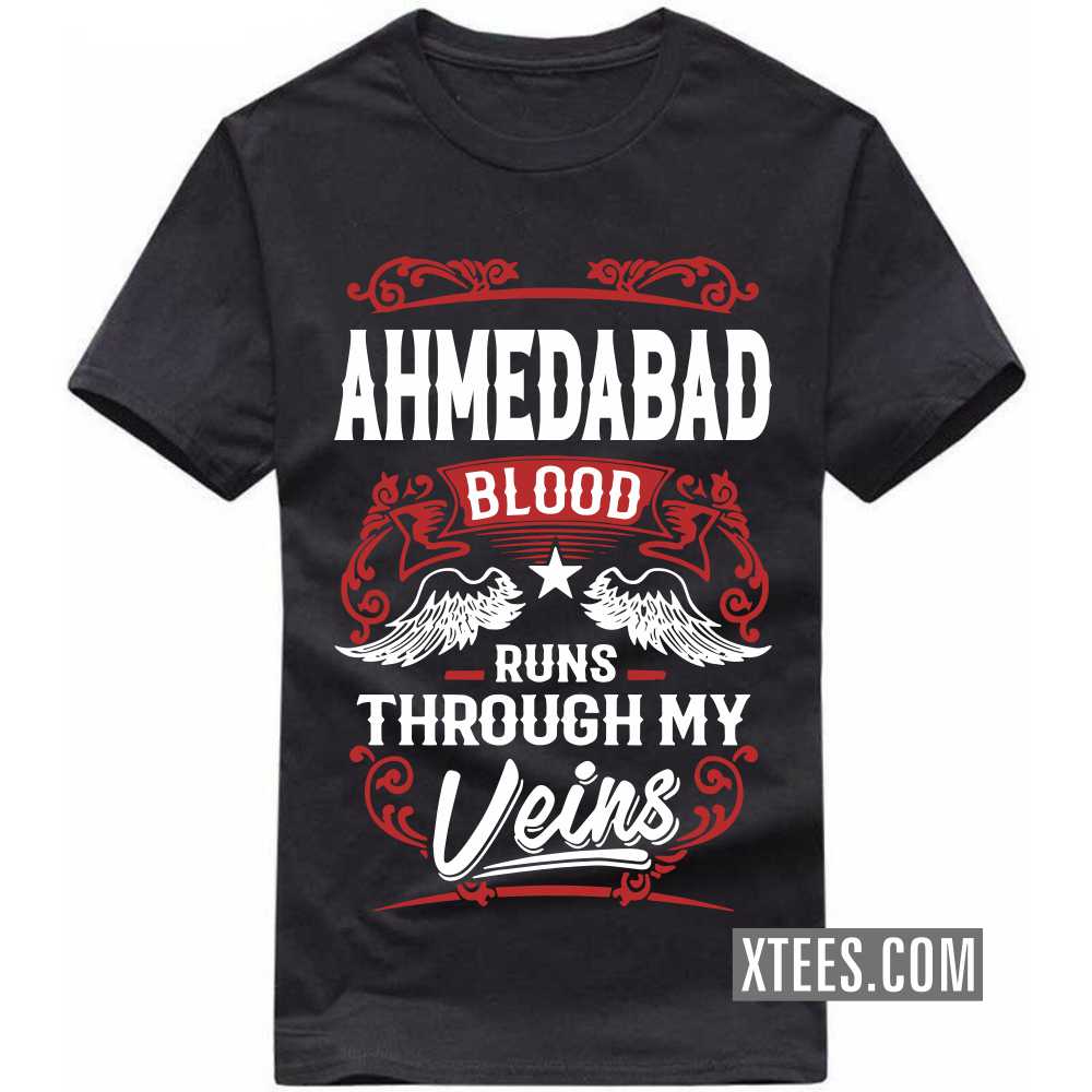 Ahmedabad Blood Runs Through My Veins India City T-shirt image