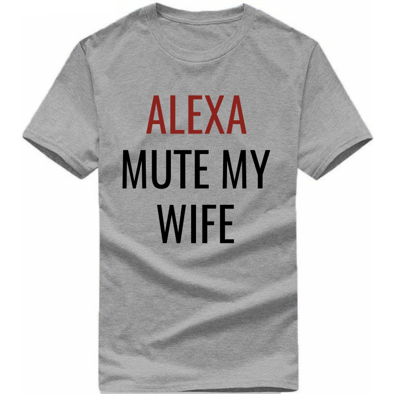 Alexa Mute My Wife Funny T-shirt India image