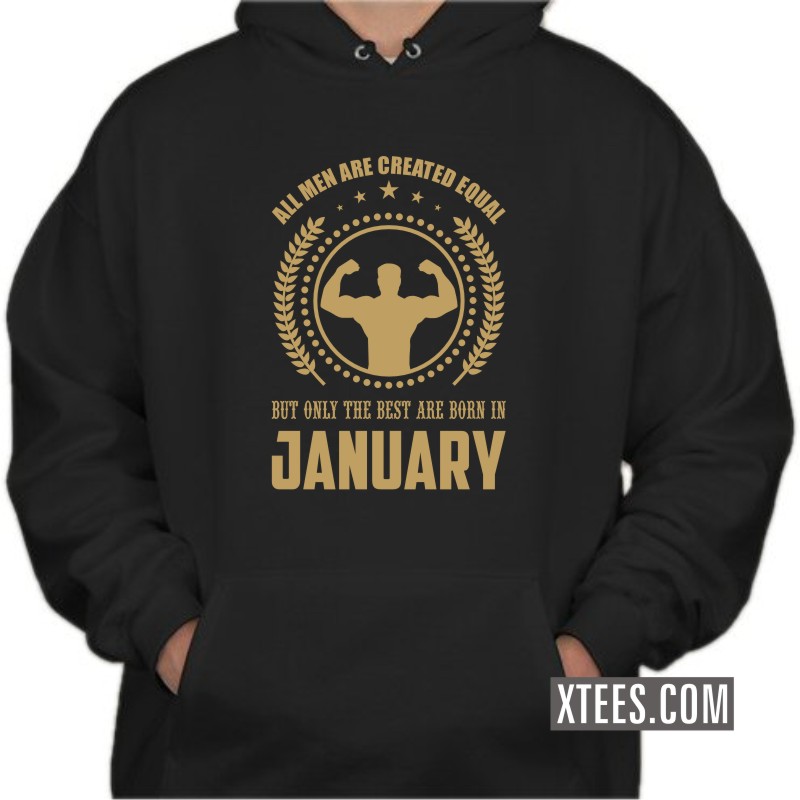 All Men Are Created Equal But Only The Best Are Born In < Birth Month > Personalised Hooded Sweat Shirts image All Men Are Created Equal But Only The Best Are Born In < Birth Month > Personalised Hooded Sweat Shirts image