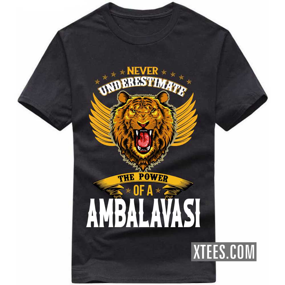 Never Underestimate The Power Of A AMBALAVASI Caste Name T-shirt image