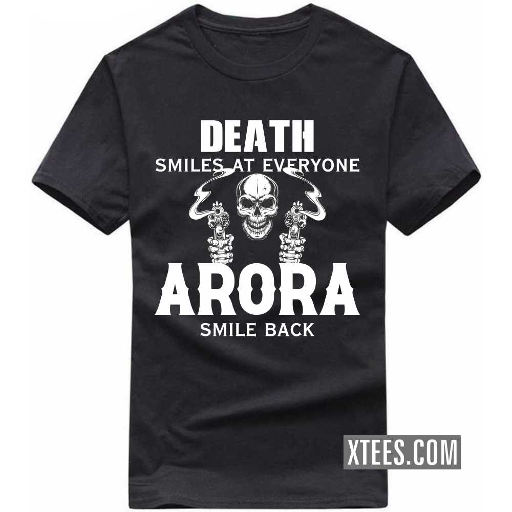 Death Smiles At Everyone ARORAs Smile Back Caste Name T-shirt image