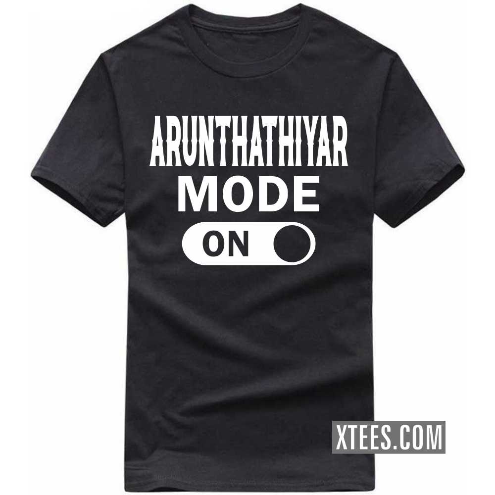 ARUNTHATHIYAR Mode On Caste Name T-shirt image