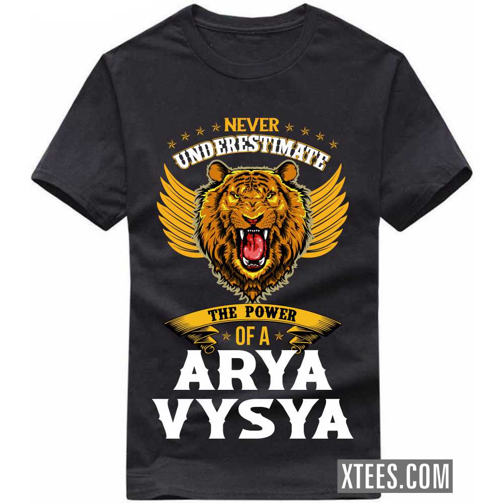 Never Underestimate The Power Of A ARYA VYSYA Caste Name T-shirt image
