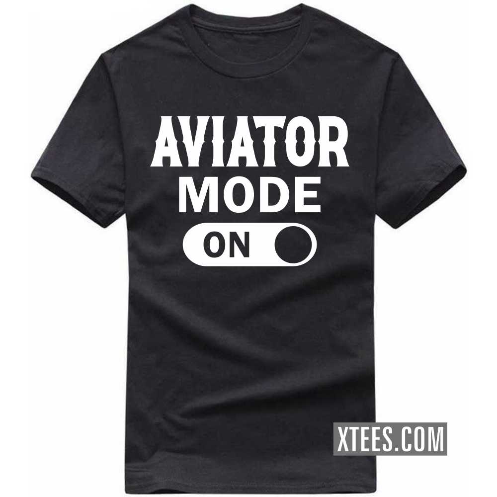 Aviator Mode On Profession T-shirt image