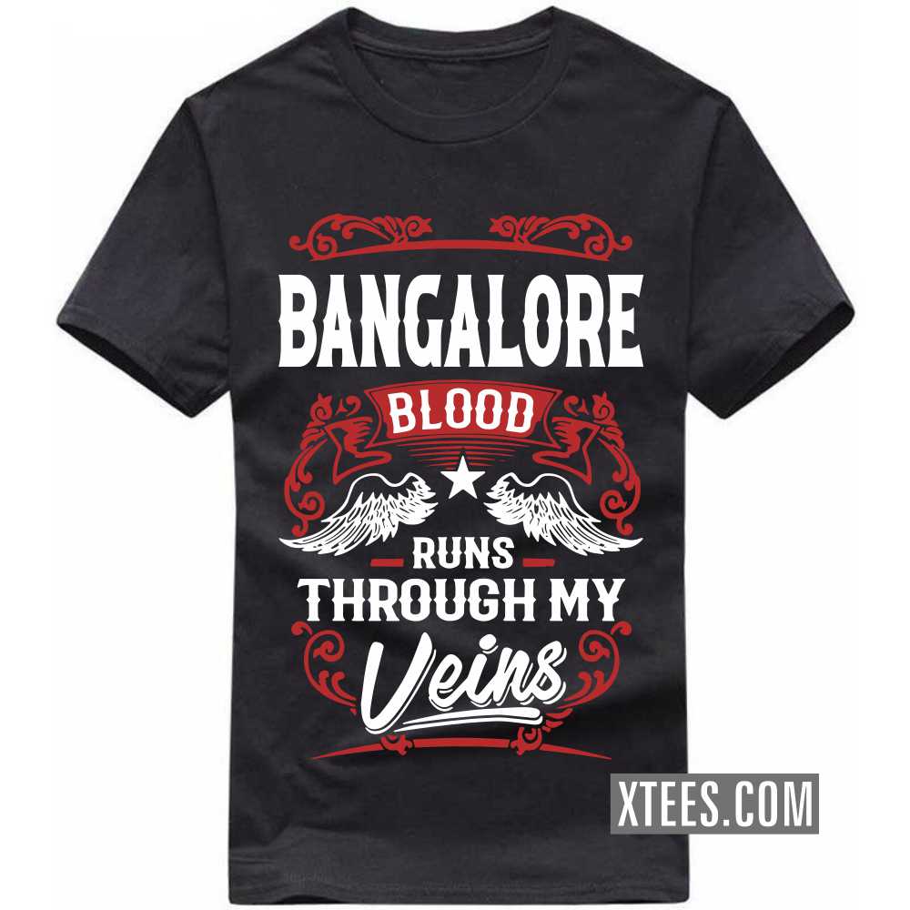 BANGALORE Blood Runs Through My Veins India City T-shirt image