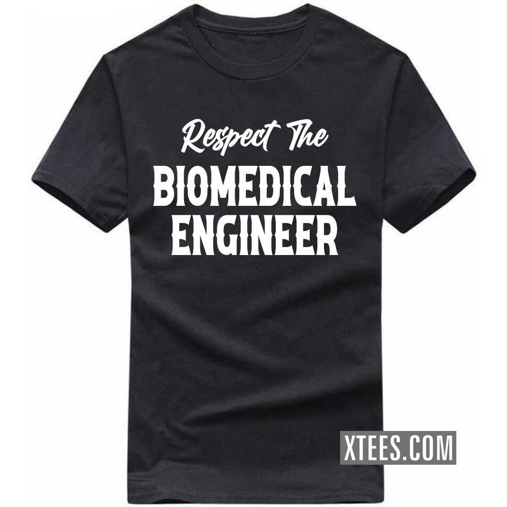 Respect The BIOMEDICAL ENGINEER Profession T-shirt image