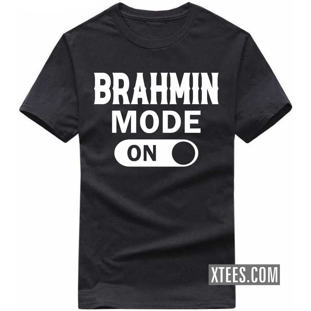 BRAHMIN Mode On Caste Name T-shirt image