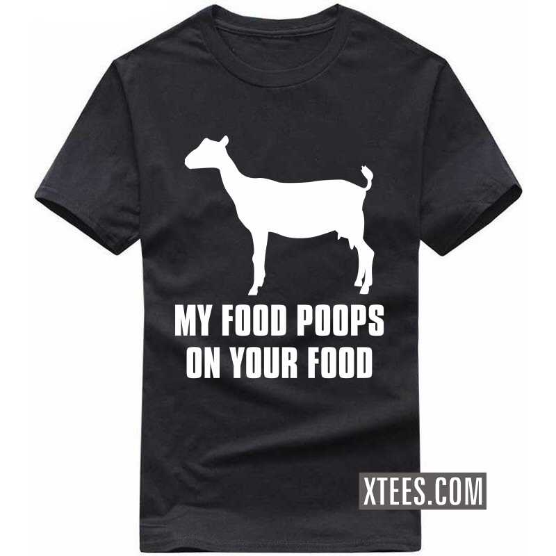 My Food Poops On Your Food T-shirt image My Food Poops On Your Food T-shirt image