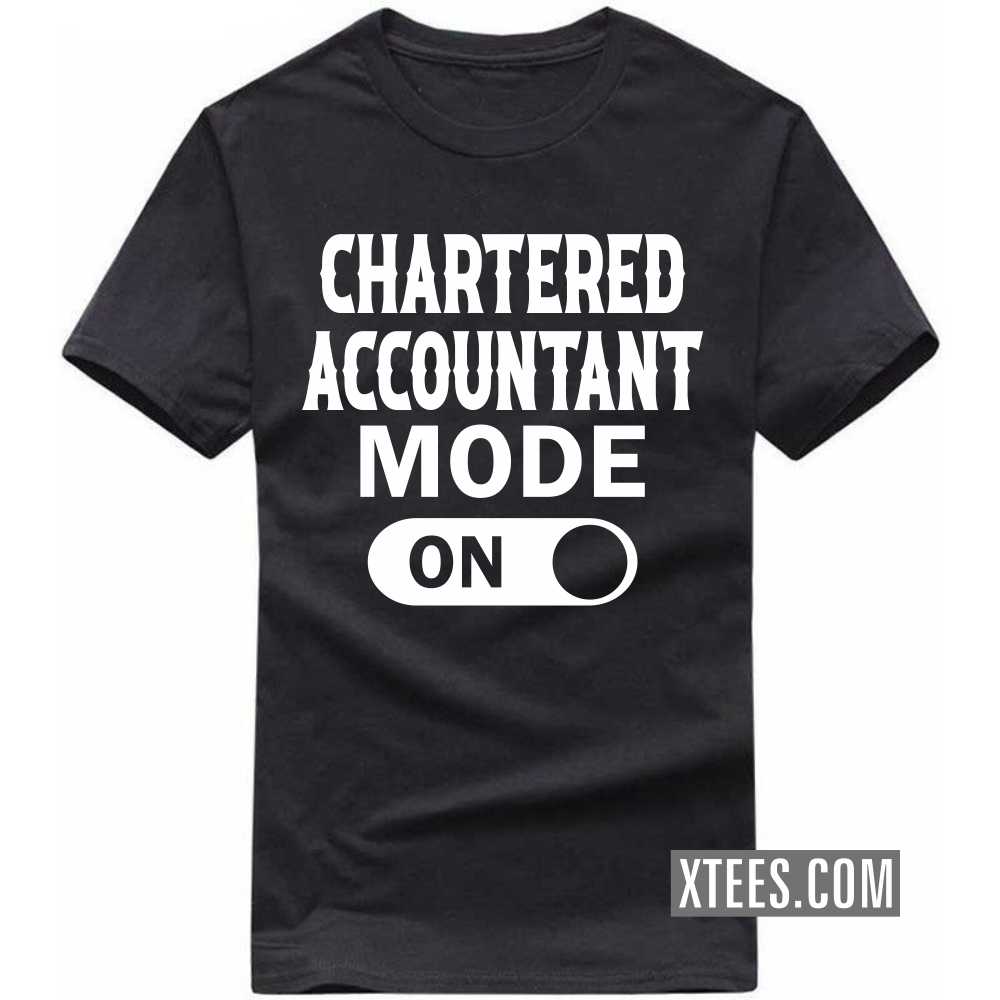 CHARTERED ACCOUNTANT Mode On Profession T-shirt image