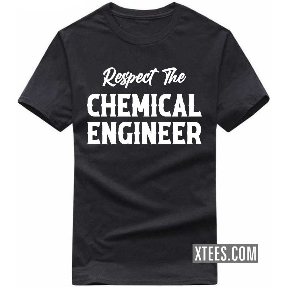 Respect The CHEMICAL ENGINEER Profession T-shirt image
