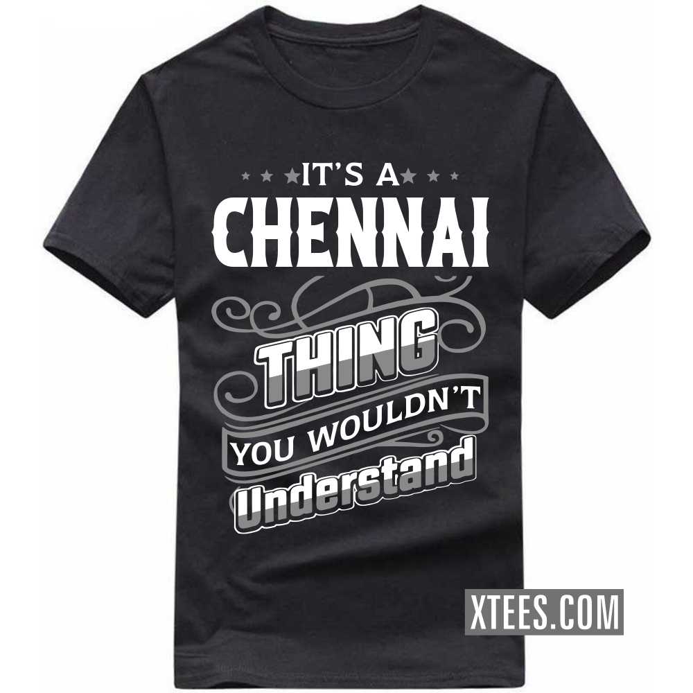 I Never Said I Was Perfect I Am A Citizen Of CHENNAI India City T-shirt image
