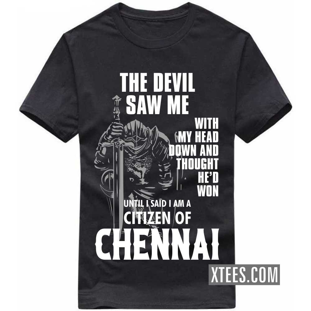 I Am A Citizen Of CHENNAI Nothing Scares Me India City T-shirt image