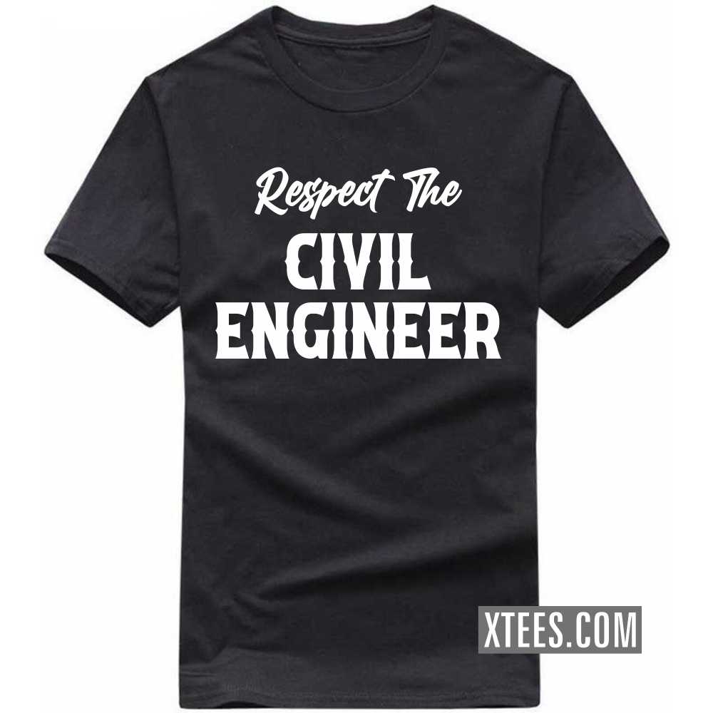 Respect The CIVIL ENGINEER Profession T-shirt image
