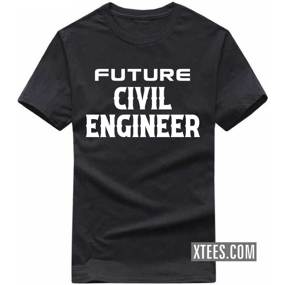 Future CIVIL ENGINEER Profession T-shirt image