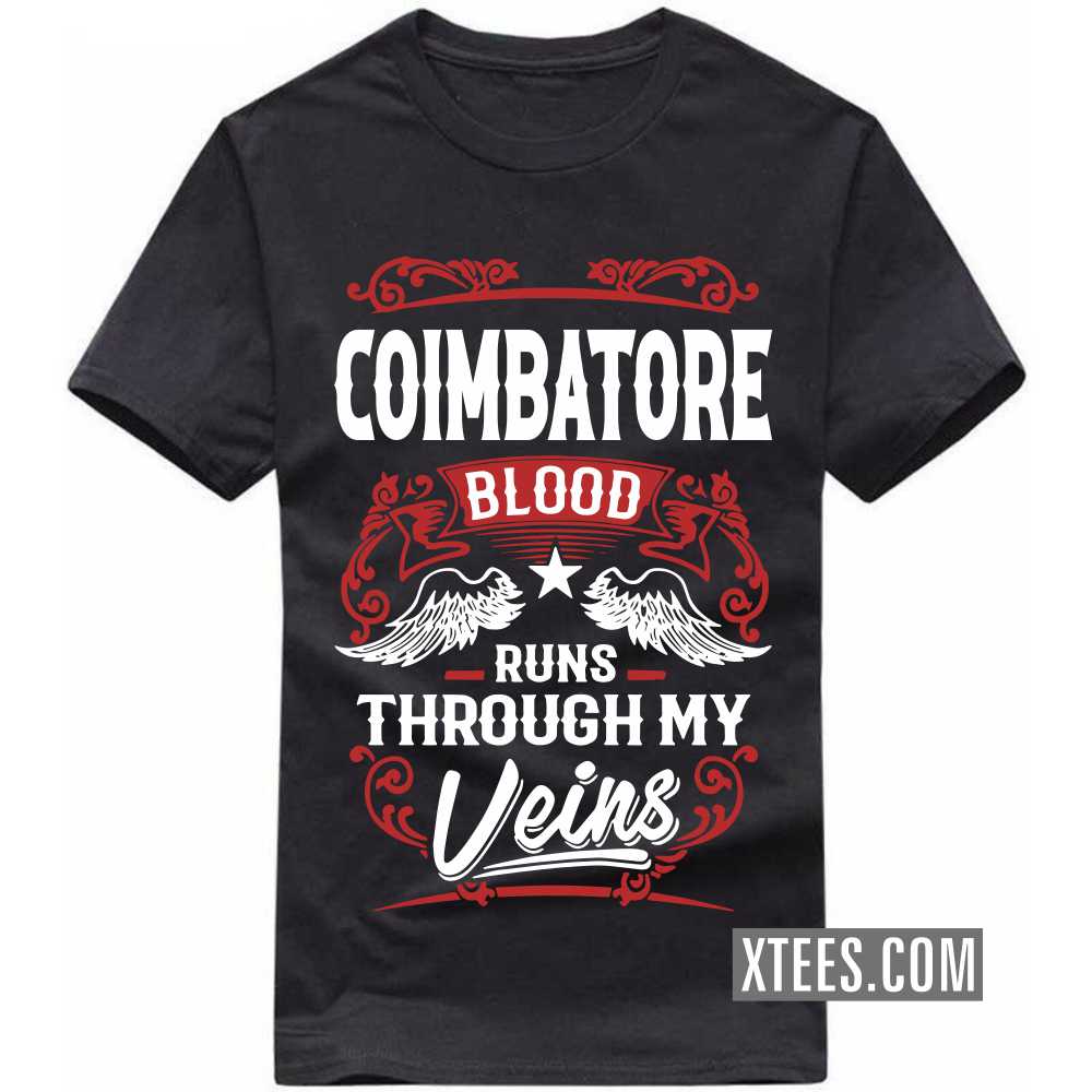 COIMBATORE Blood Runs Through My Veins India City T-shirt image