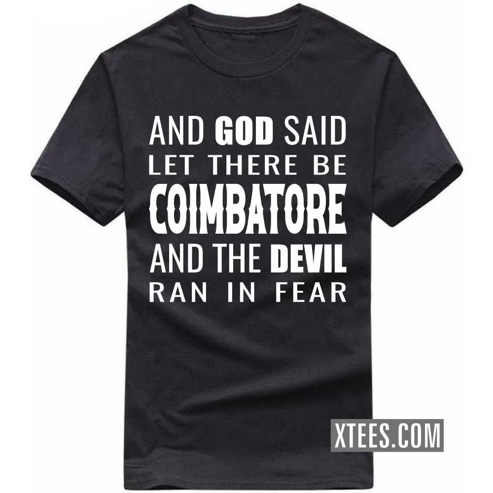 And God Said Let There Be COIMBATORE And The Devil Ran In Fear India City T-shirt image