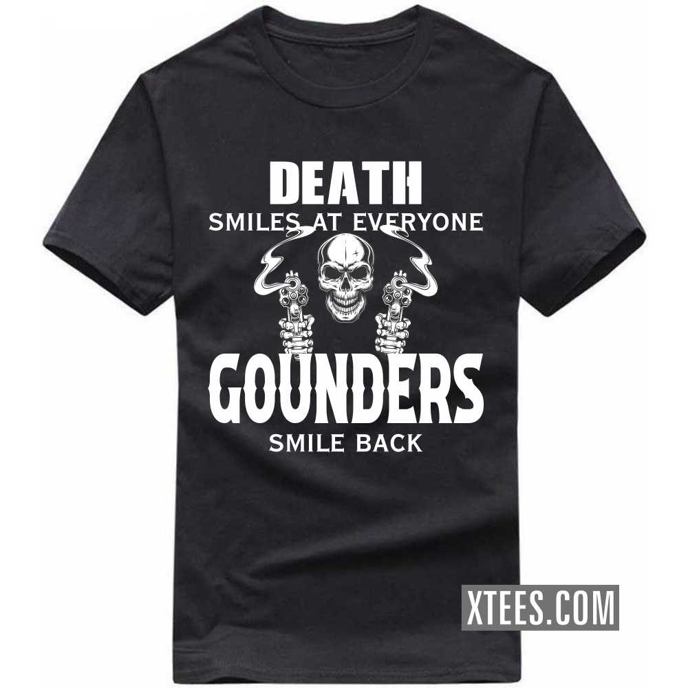 Death Smiles At Everyone Gounders Smile Back Caste Name T-shirt image