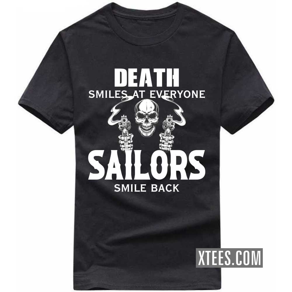 Death Smiles At Everyone Sailors Smile Back Profession T-shirt image