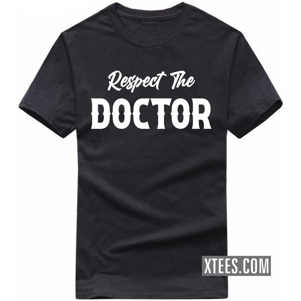 Respect The DOCTOR Profession T-shirt image