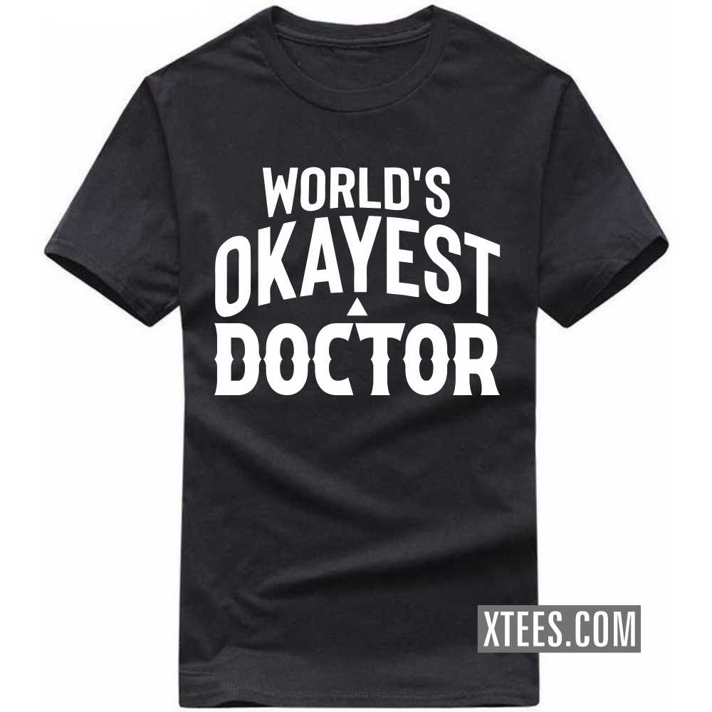 World's Okayest DOCTOR Profession T-shirt image