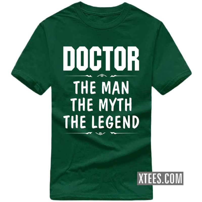 Doctor The Man The Myth The Legend T Shirt image