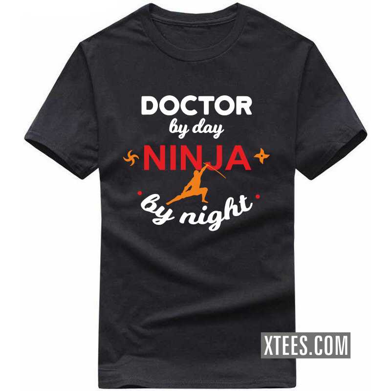 Doctor By Day Ninja By Night T Shirt image