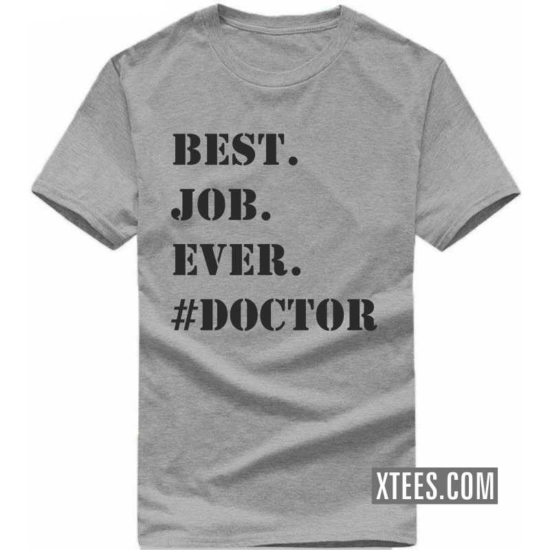 Best Job Ever Doctor T Shirt image