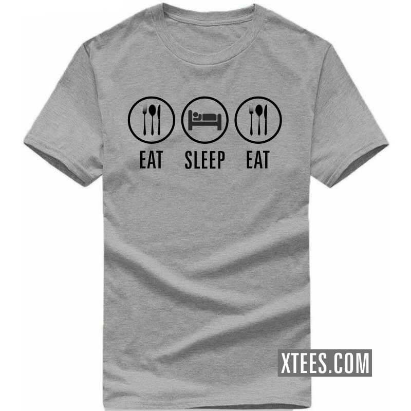 Eat Sleep Eat T Shirt image