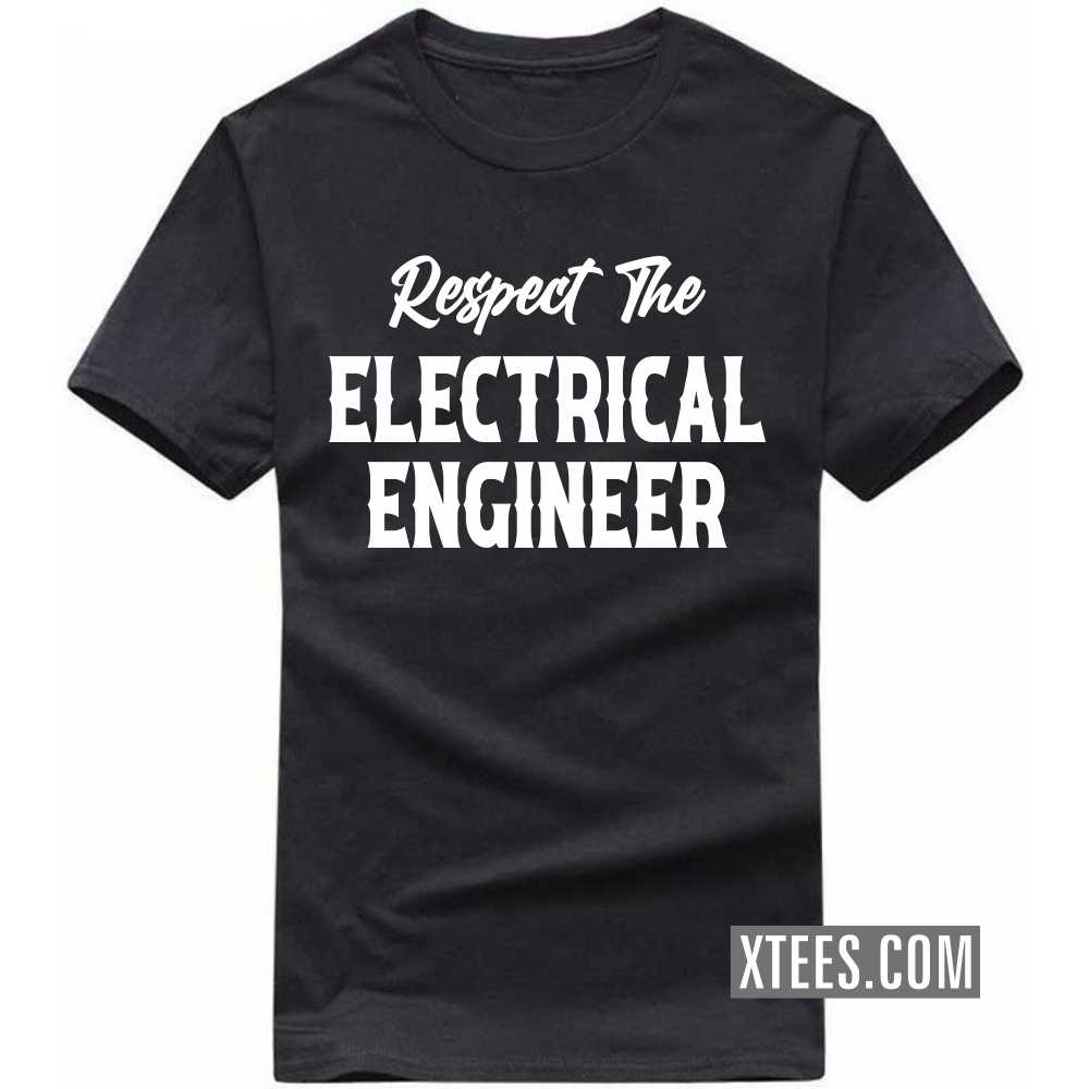 Respect The ELECTRICAL ENGINEER Profession T-shirt image