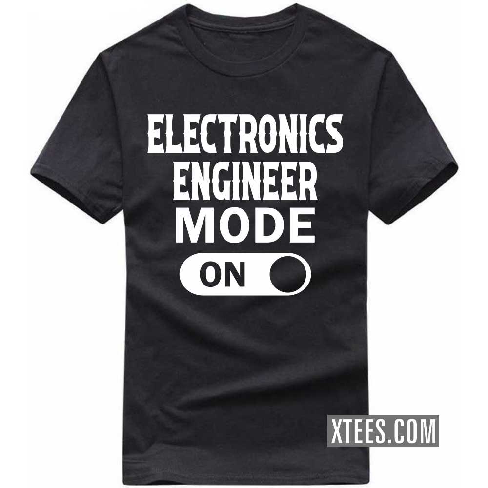 ELECTRONICS ENGINEER Mode On Profession T-shirt image
