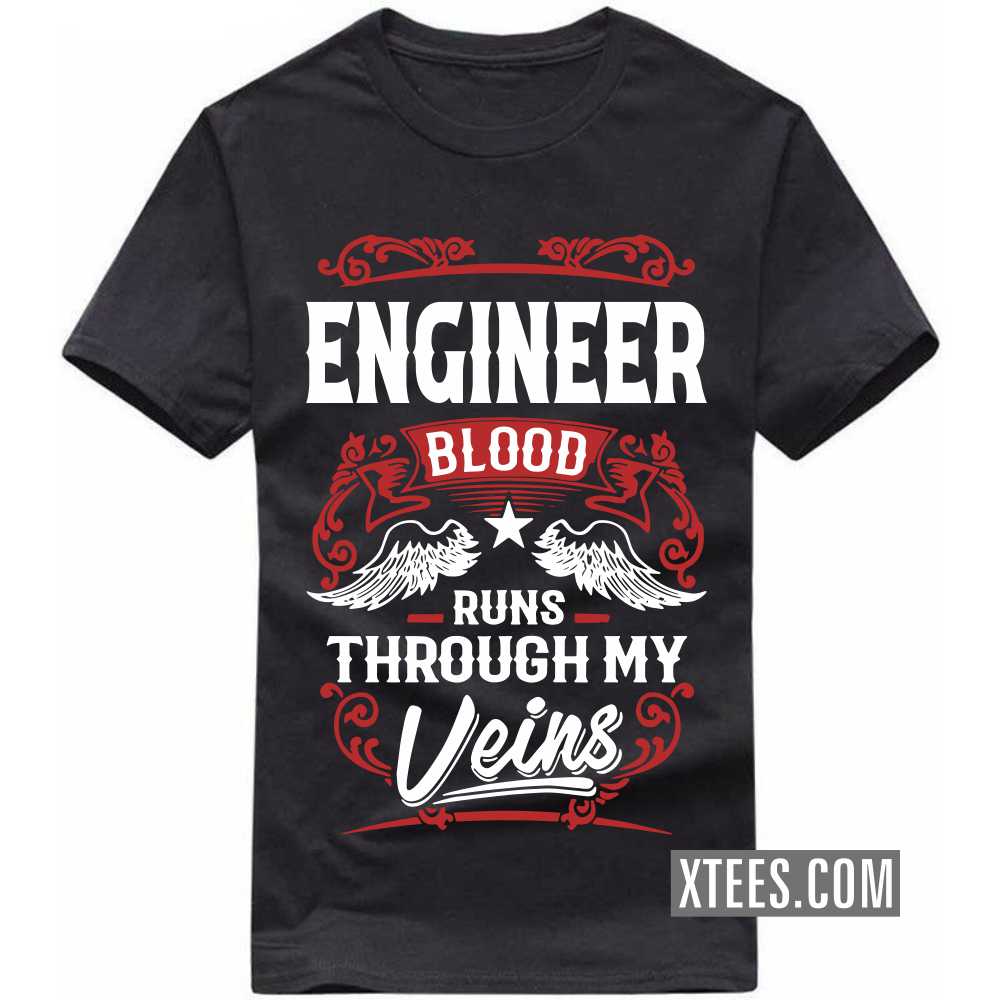 ENGINEER Blood Runs Through My Veins Profession T-shirt image