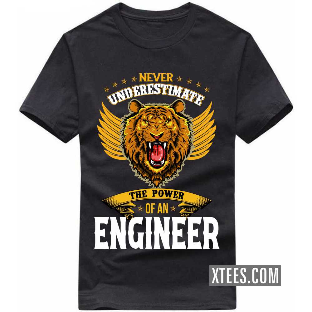 Never Underestimate The Power Of A ENGINEER Profession T-shirt image