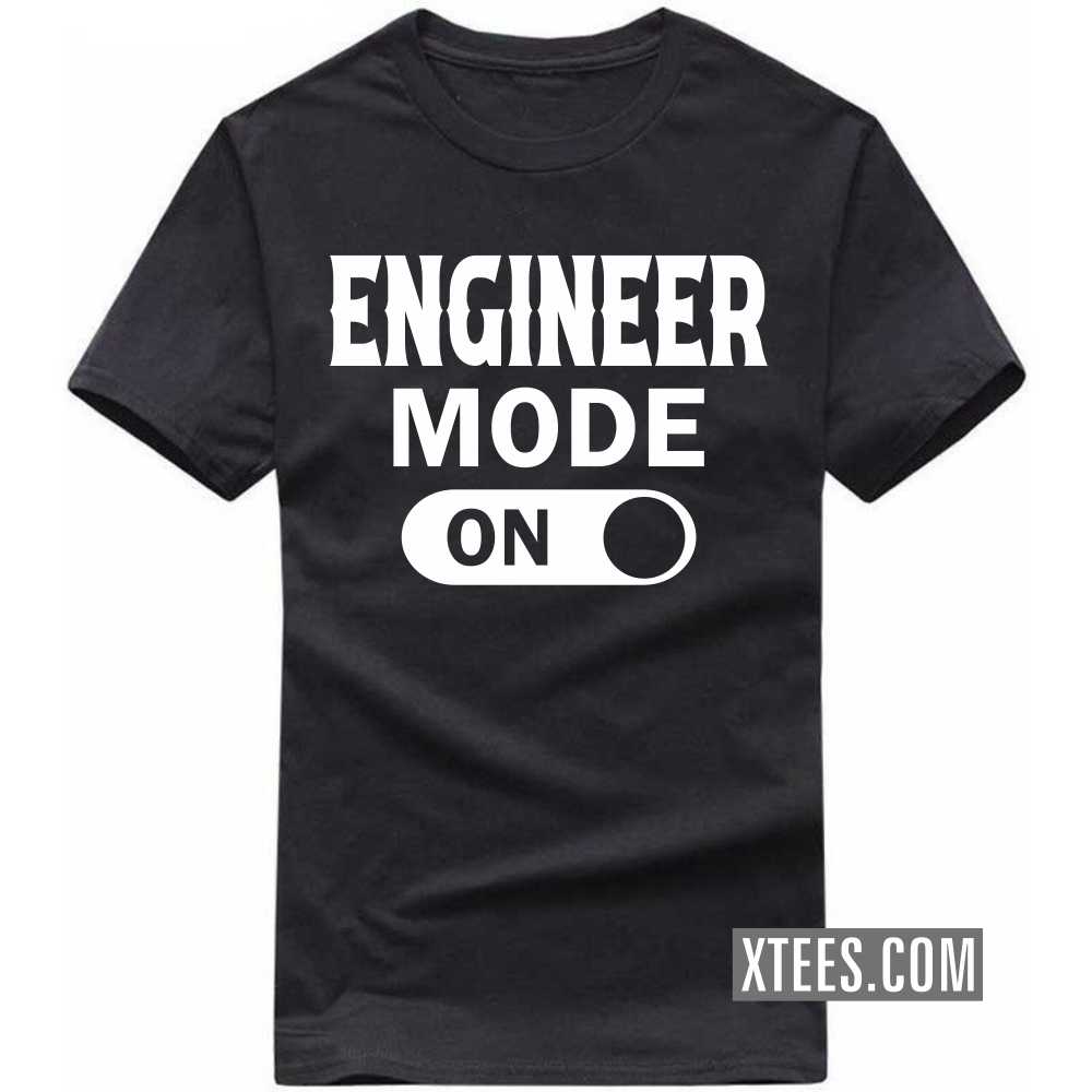 ENGINEER Mode On Profession T-shirt image